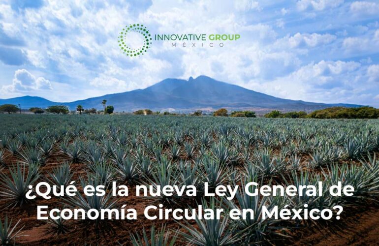 ¿Qué es la nueva Ley General de Economía Circular en México