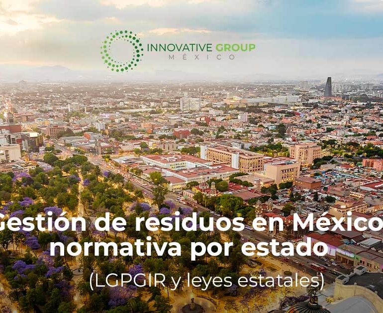 Gestión de residuos en México: normativa por estado